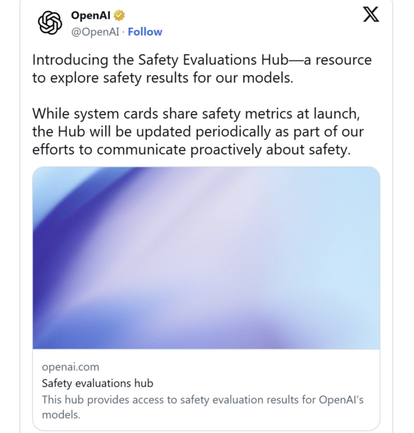 오픈AI가 최근 공개한 '안전 평가 허브' 관련 공식 발표문. 모델의 안전성 지표를 공유하고 향후 주요 업데이트에 맞춰 허브 내용을 주기적으로 갱신할 계획이라고 밝혔다.(사진:X(구 트위터))